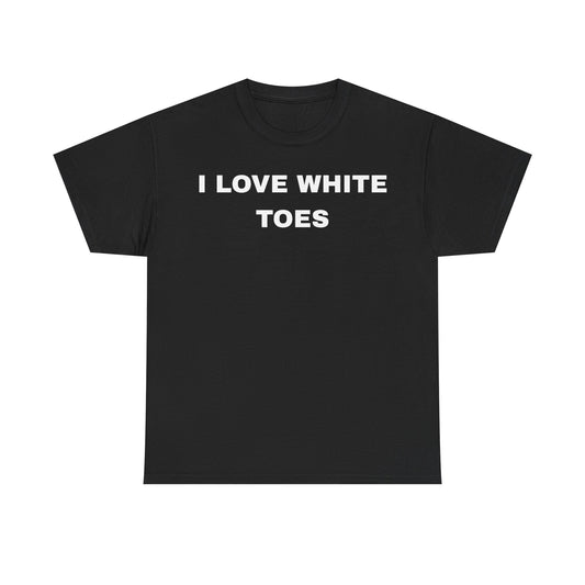 I Love White Toes - Unisex Cotton Tee