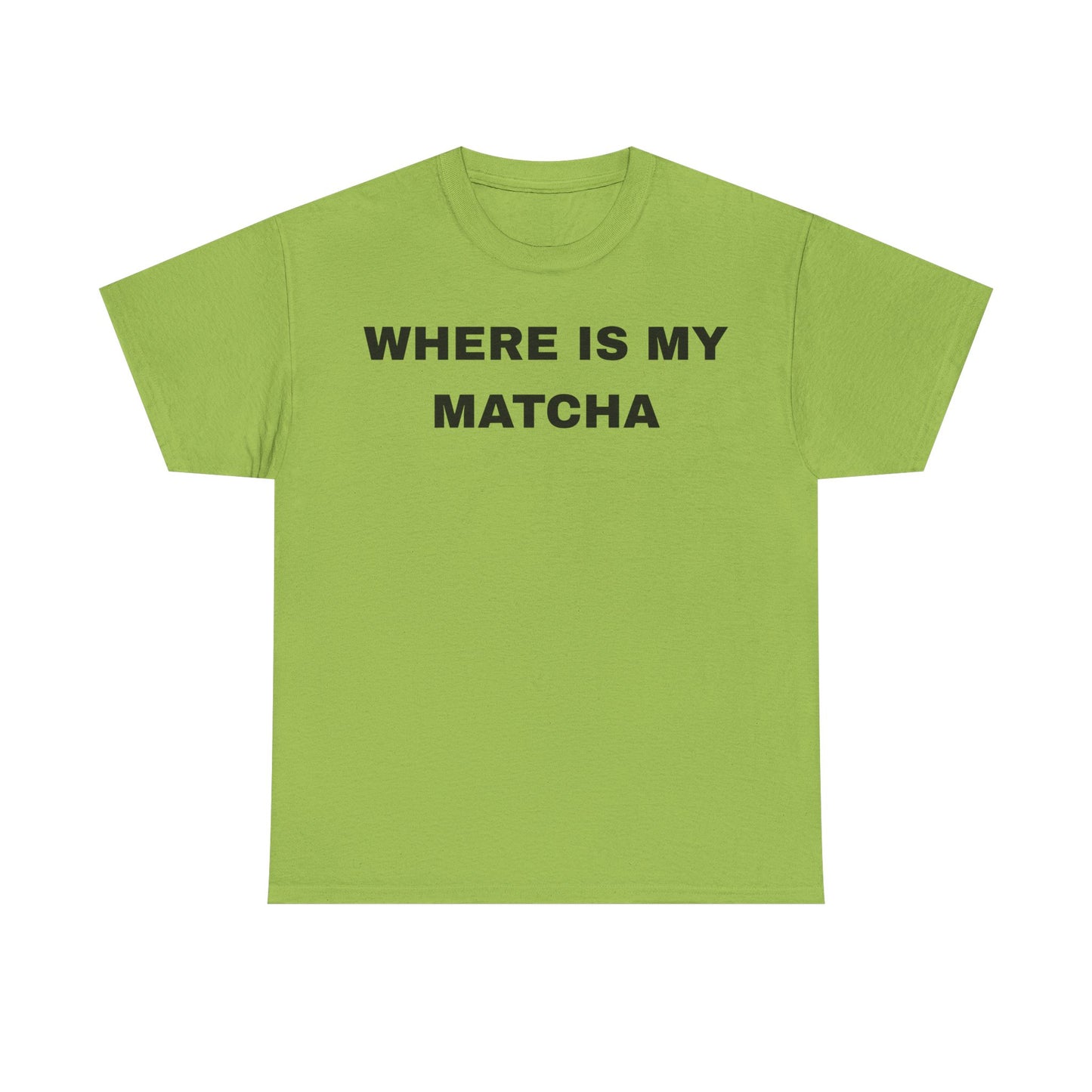 Where Is My Matcha - Unisex Cotton Tee
