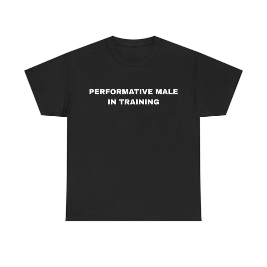 Performative Male in Training - Unisex Cotton Tee