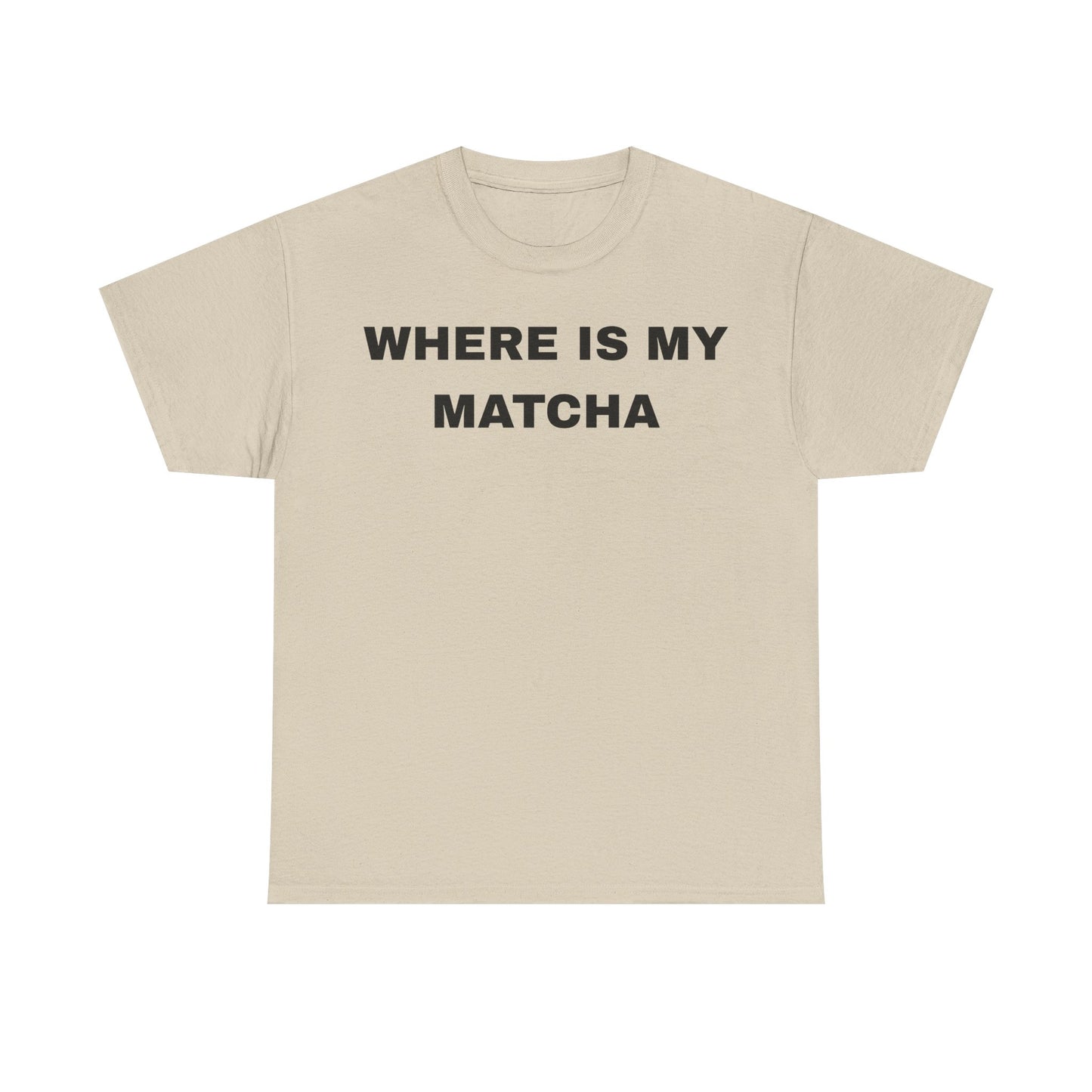 Where Is My Matcha - Unisex Cotton Tee
