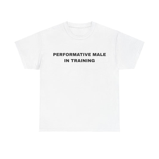 Performative Male in Training - Unisex Cotton Tee