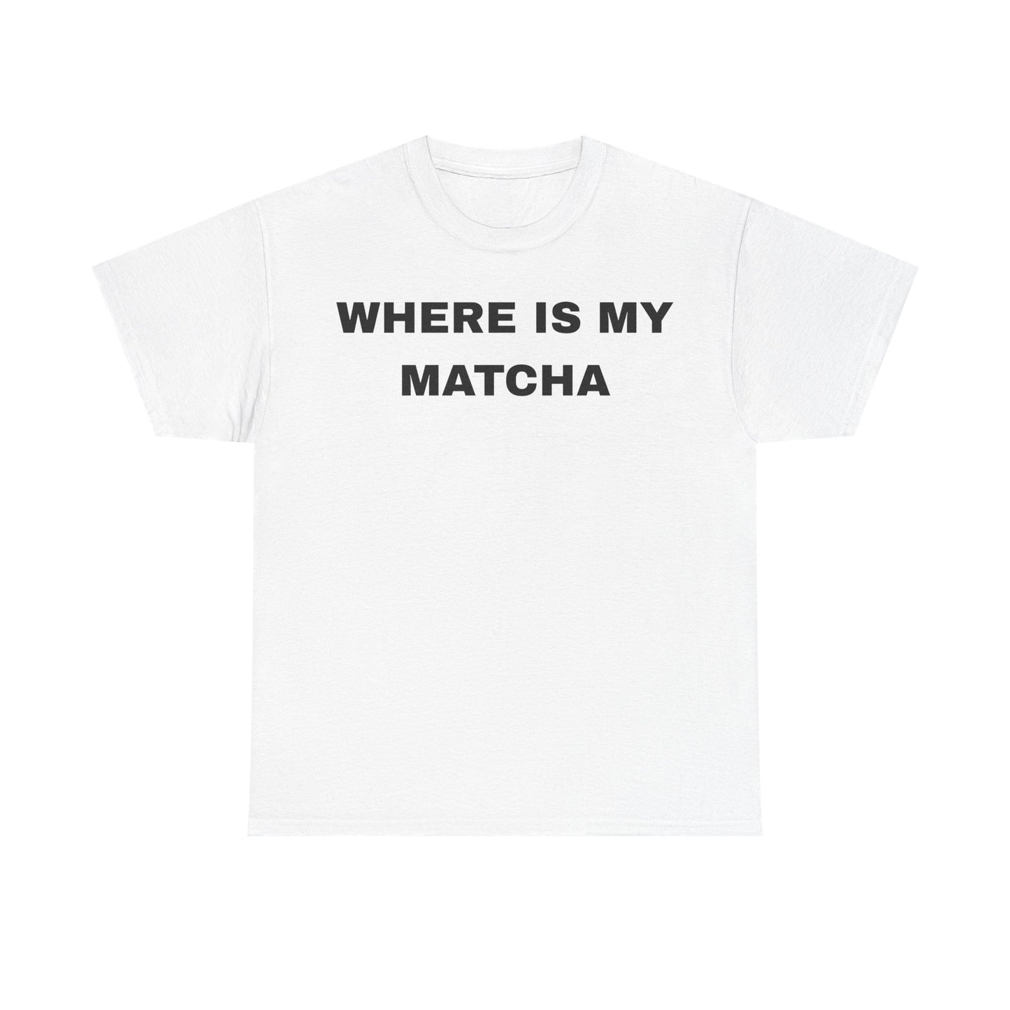 Where Is My Matcha - Unisex Cotton Tee
