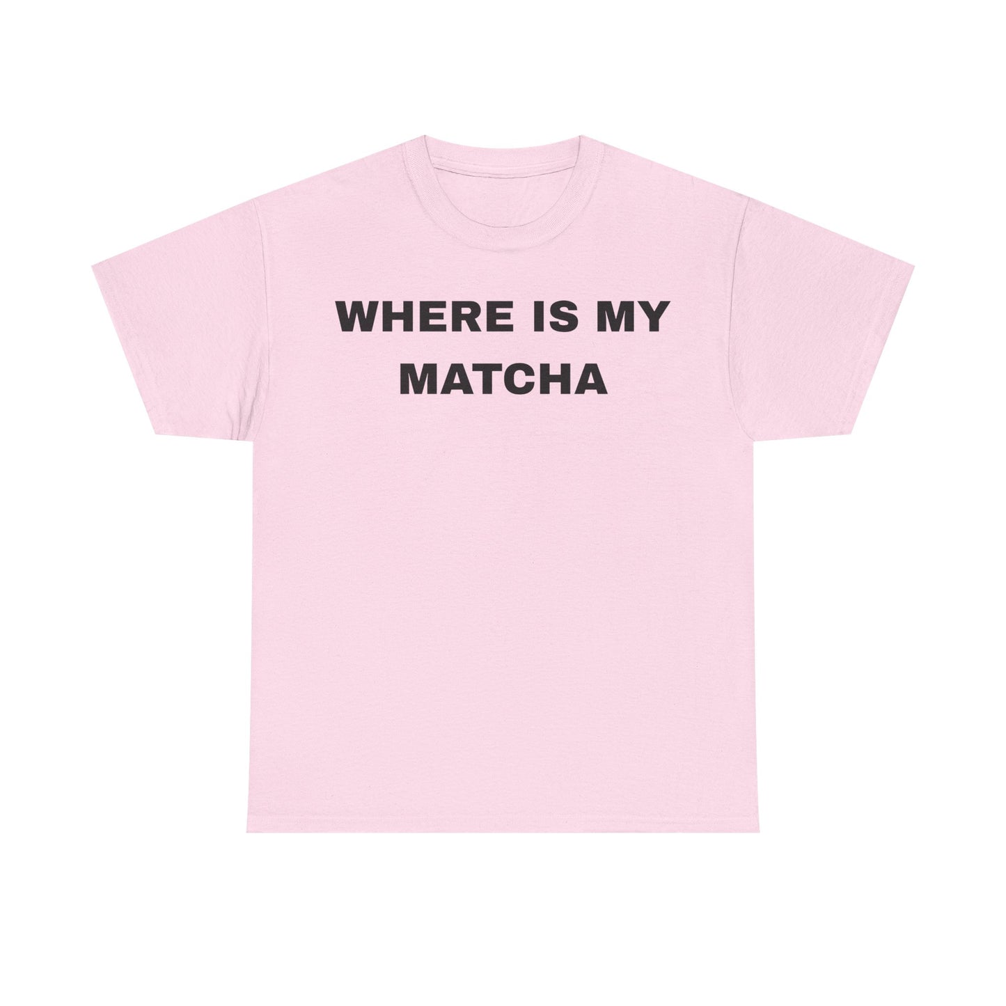 Where Is My Matcha - Unisex Cotton Tee